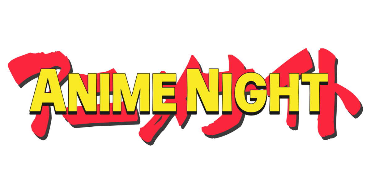 Upcoming Events – Anime Night